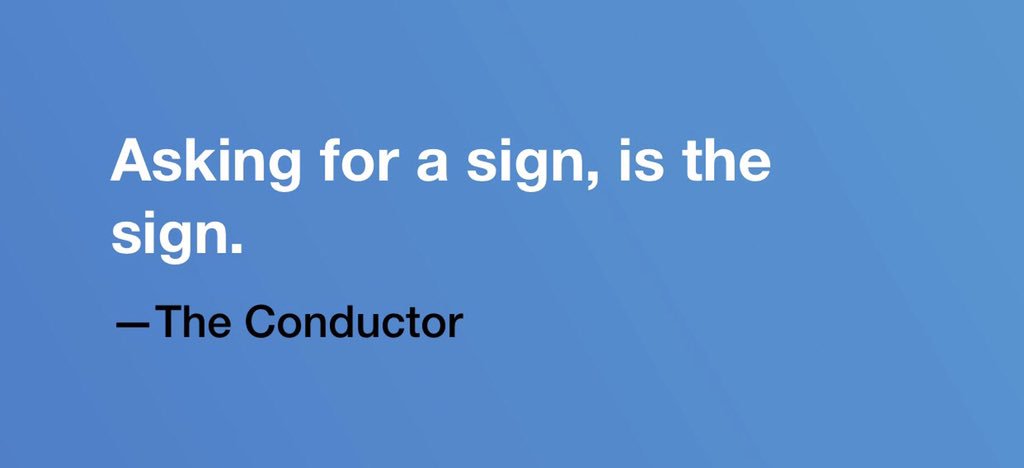 DorianTroy93's tweet photo. Asking for a sign means it’s on your heart to act. God has already placed the right decision on your heart. Trust yourself. #ConductorQuotes 💛 https://t.co/GJg58flRDl