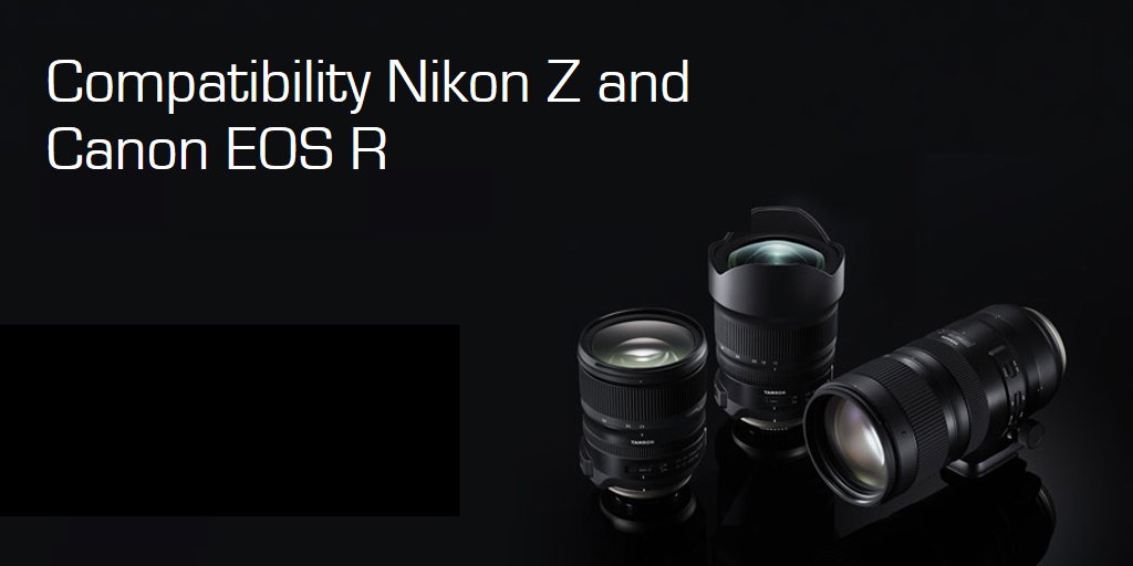 Tamron Lenses Uk Updated Compatibility Of Tamron Lenses With Nikon Z6 Z7 And Canon Eos R Rp T Co Snununv66m Tamron Lenses Uk Updated Compatibility Of Tamron Lenses With Nikon Z6 Z7 And Canon Eos R Rp T Co Snununv66m