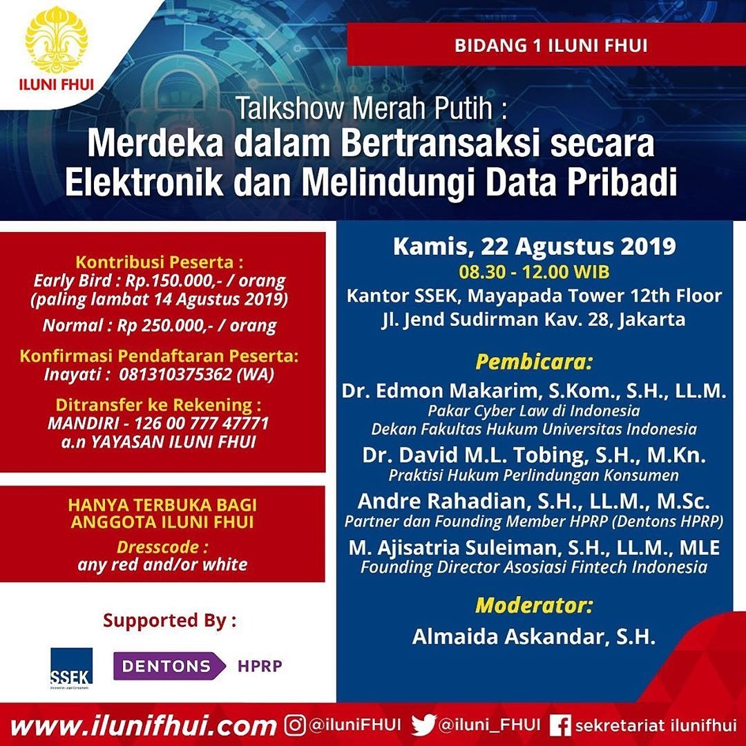 HukumUI's tweet photo. Talkshow Merah Putih :
Merdeka dalam Bertransaksi secara Elektronik dan Melindungi Data Pribadi
Talkshow diselenggarakan pada :
Kamis, 22 Agustus 2019
Pukul 08.30 - 12.00 WIB
Acara hanya terbuka bagi anggota ILUNI FHUI.
Yuk segera daftar!
#ilunifhui #fakultashukumui https://t.co/iPcjRW9Pa3