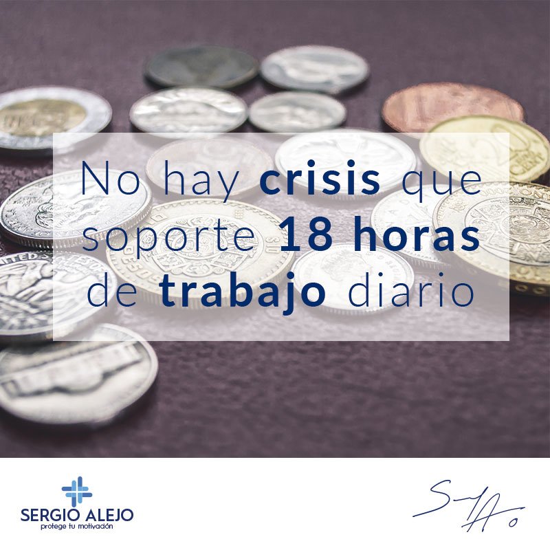 SergioAlejoMX's tweet photo. Todos se quejan de AMLO, pero no conozco ninguna crisis que soporte 18 horas de trabajo diario, yo creo que, las crisis son más oportunidades para crecer que para quejarse. #protegetumotivacion https://t.co/xEPHjmPdxQ
