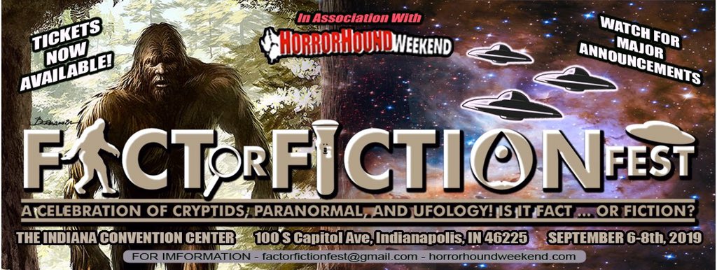 JeffBeyers's tweet photo. FACT OR FICTION FEST.   September 6-8th. Indiana Convention Center.  Part of Horrorhound Magazine ‘s Horrorhound Weekend. https://t.co/Ue8wxxiXTx
