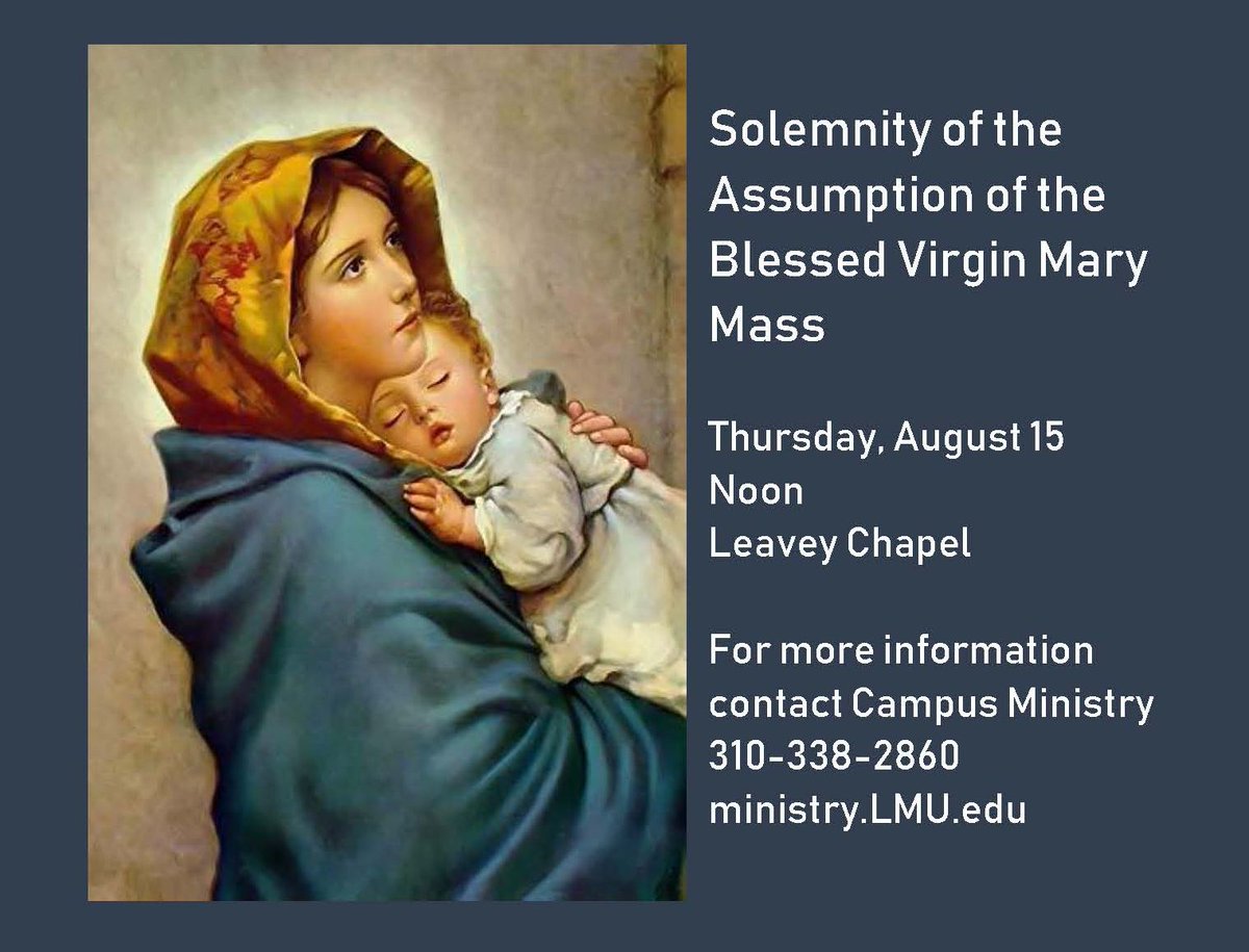 LMUCampusMin's tweet photo. We will be celebrating the Solemnity of the #Assumption of the Blessed Virgin Mary this Thursday, August 15th. There will be a 12pm Noon #Mass offered for the #LMU Community in Leavey Chapel. https://t.co/GbtTszZe6g