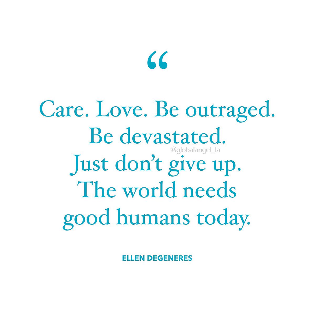 GlobalAngel_LA's tweet photo. Today and every day. @TheEllenShow #TuesdayMotivation https://t.co/ohjyzvb9vv