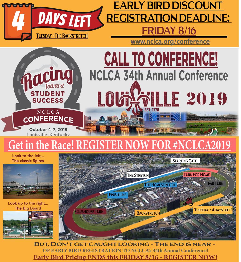 Only Four Days until the Early Bird Registration DEADLINE on Friday 8/16 for <a href="/NCLCA_USA/">NCLCA</a> 2019 Conference. Take advantage of Early Bird Pricing by Registering TODAY and join us in <a href="/visitlouisville/">visitlouisville</a> KY for #NCLCA2019