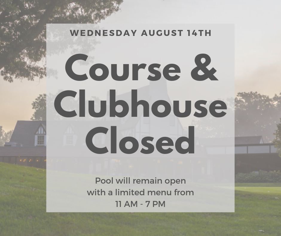 ColumbiaHillsGS's tweet photo. Reminder for tomorrow August 14th, the Course and Clubhouse will be closed. Pool will remain open as normal with a limited menu. https://t.co/fmu0FNNWON