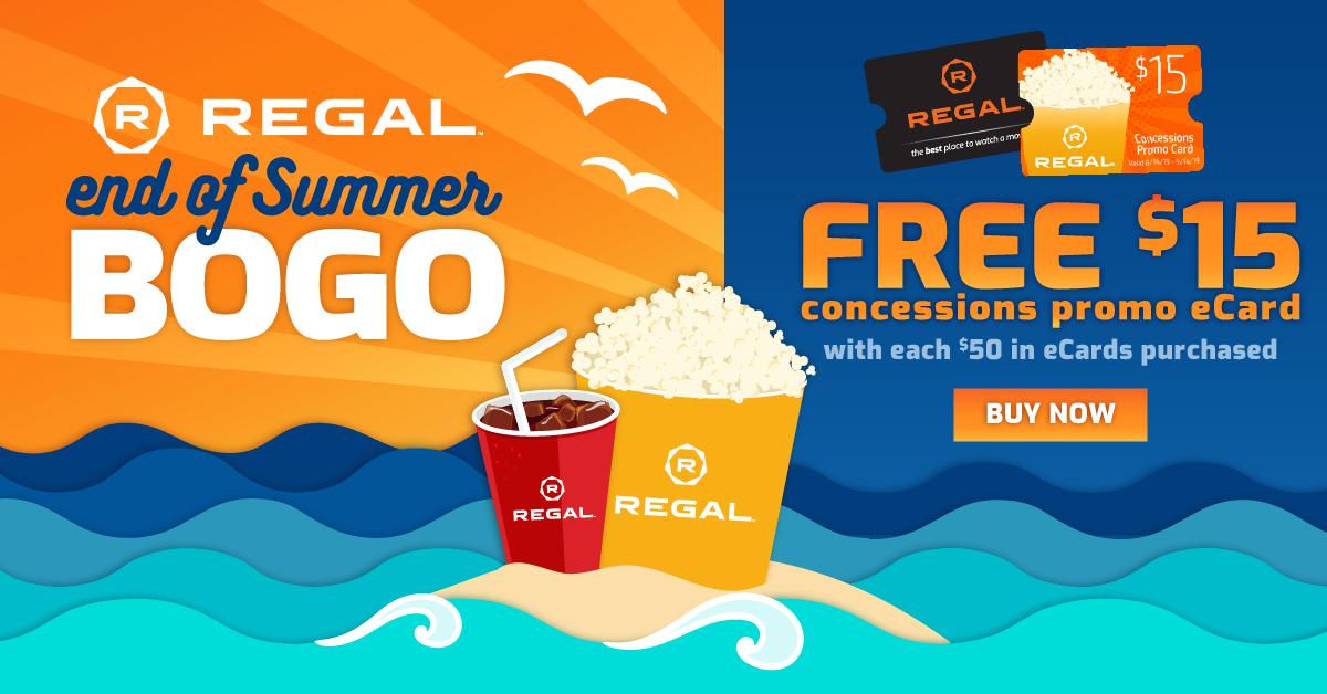 Today is the last day for the Regal End of Summer BOGO while supplies last! Get a $15 Concessions Promo eCard with every $50 in Regal eCards Purchased. 

Buy now at regmovi.es/19EOSRTCT