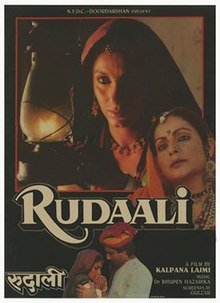 RUDAALIFilm's name is based on professional mourners of lower caste of Rajasthan. Starring Dimple Kapadia and Raakhi, this films picks on a very unusual profession and its people.