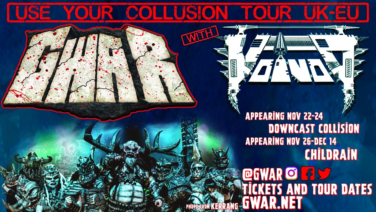 gwar's tweet photo. People of Europe!!! The time has come for GWAR’s insatiable thirst for blood to be quenched. This November and December our #UseYourCollusionTour will take us all over Europe and the UK. Tickets on sale Friday, August 16th, at 9am GMT.  #GWAR https://t.co/rZXZitZtXW