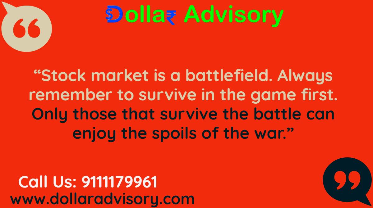 DollarAdvisory's tweet photo. THOUGHT OF THE DAY:

“Stock market is a battlefield. Always remember to survive in the game first. Only those that survive the battle can enjoy the spoils of the war.” 

For Free Trial Call: 9111179961
Visit - https://t.co/5hJBhWV1tU 

#quotes #dollaradvisory #wednesdaymotivation https://t.co/ITaq0lOHMl