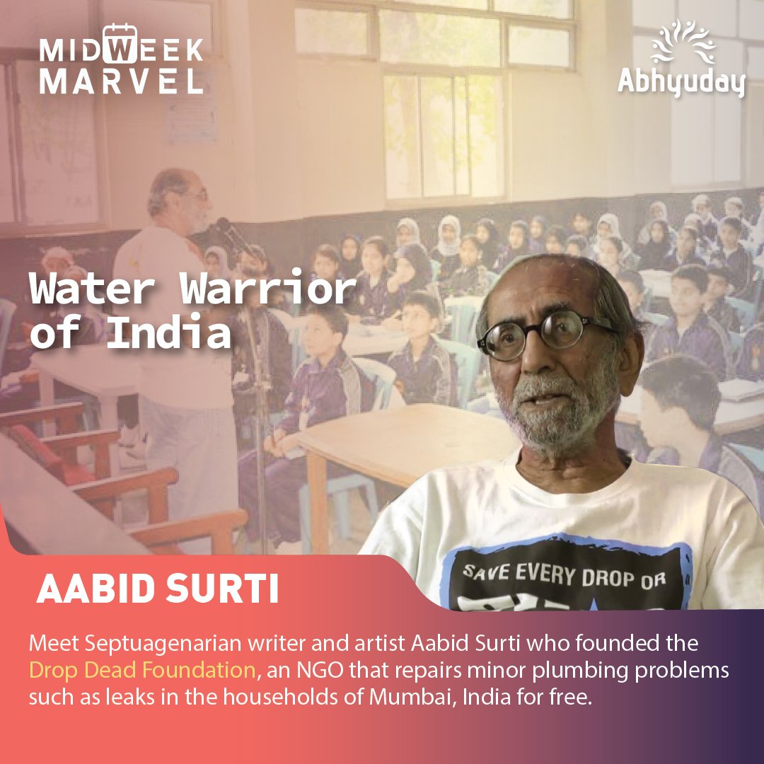 Abhyuday_IITB's tweet photo. In this week's edition of #MidweekMarvel, we introduce you Aabid Surti, the founder of Drop Dead Foundation.Aabid’s team make rounds every Sunday fixing plumbing leaks in the Mira Road suburb where he lives.He had saved around 20 million litres of water through the foundation. https://t.co/idKaCn1zhn