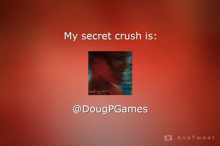 ByRobyl's tweet image. My secret crush is @DougPGames. Find your secret crush at avatweet.com/games/crush #AvaTweet #SecretCrush