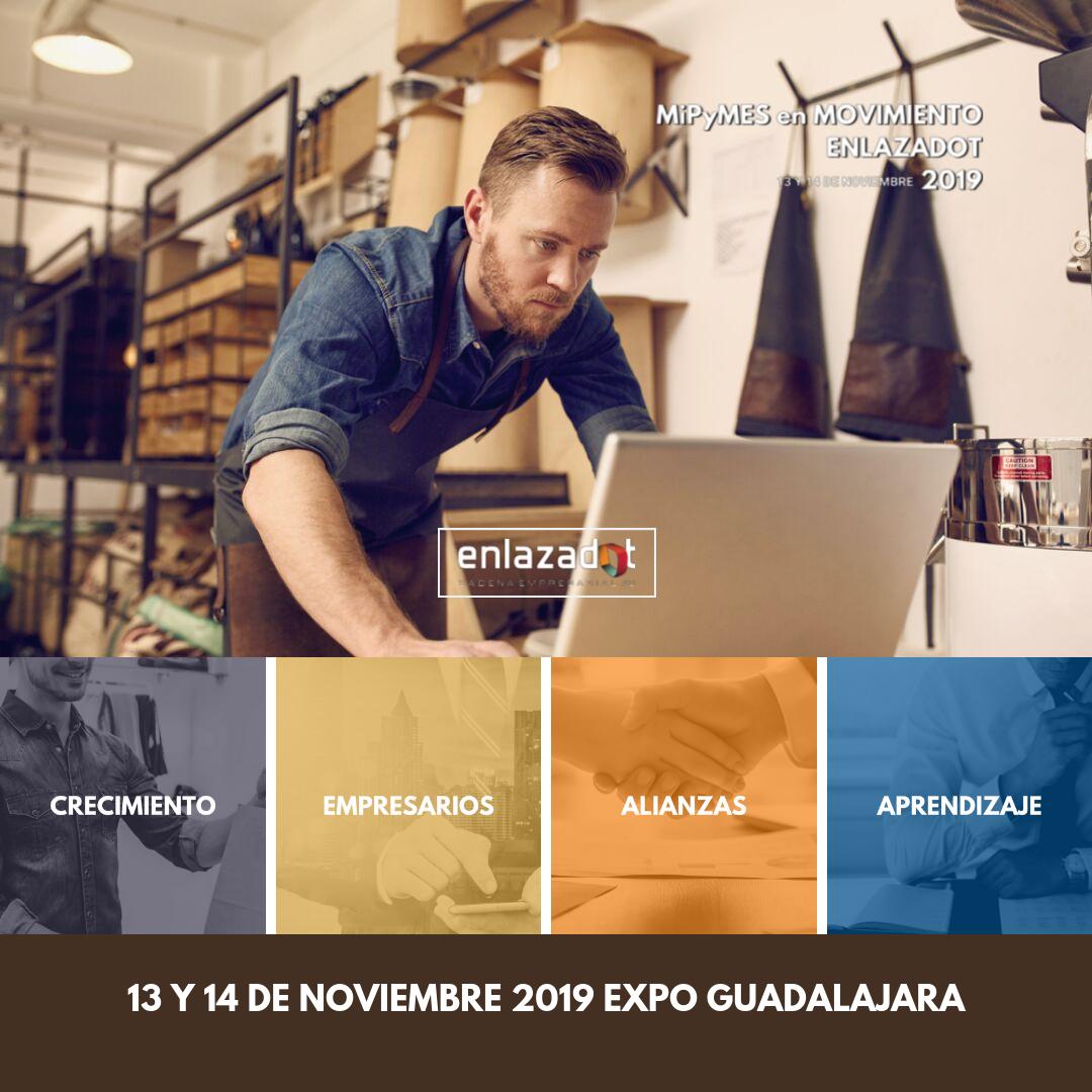 Participa con tu empresa o negocio en el Encuentro Nacional de Micro y Pequeñas Empresas a los más de 8,000 asistentes; 13 y 14 de Noviembre 2019 Expo Guadalajara, aparta tu stand. #MiPYMESenMovimiento #ENMIPYMES2019 visita la página web mipymesenmovimiento.enlazadot.com