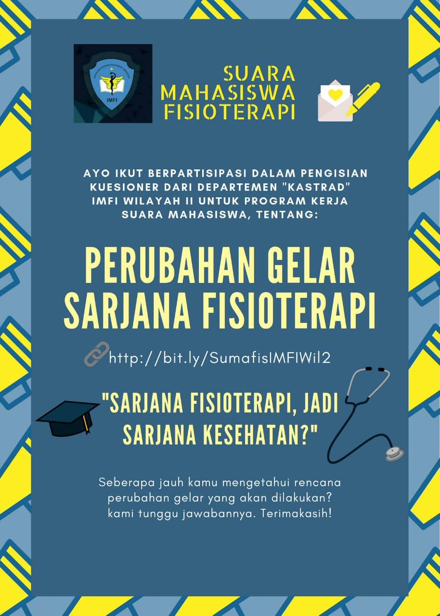 Assalamualaikum Semuanya😊
Kami dari Departemen KASTRAD IMFI WIL II ingin meminta waktunya sebentar untuk mengisi kuesioner mengenai rencana perubahan gelar Sarjana Fisioterapi menjadi Sarjana Kesehatan.