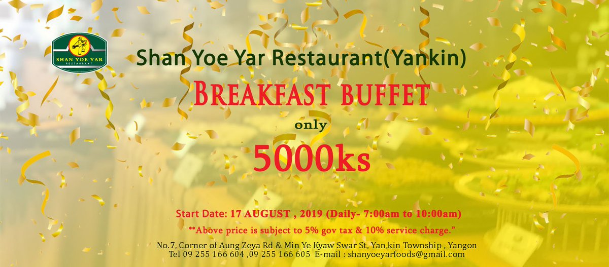 YoeShan's tweet photo. The first Shan breakfast buffet is extended from the original warden Branch to a new branch at Yankin starts from 17 August.
The price is only 5000ks per person and tax exclusive. Wow! Get a free charge for a kid under 12 years old. 
#shanyoeyar
#breakfastbuffet
#myanmar https://t.co/ZOjLMgbZxx