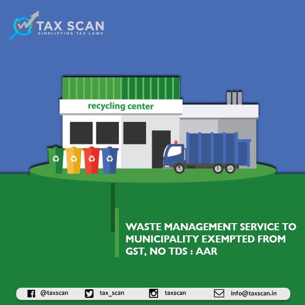 tax_scan's tweet photo. https://t.co/g9s7x94dFl

#WasteManagementService #GST #TDS #AAR #GSTExemption #Taxscan #TaxNews #FinanceNews #GSTNews https://t.co/fdd3OWYLjd