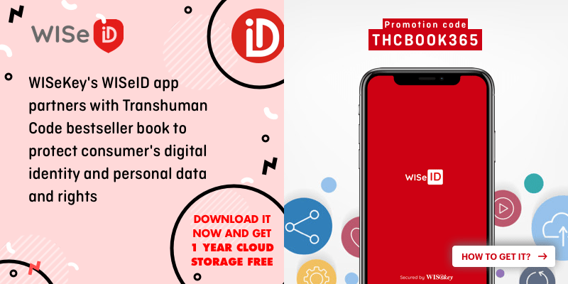 CreusMoreira's tweet image. #WISeID app partners with #TransHumanCode bestseller book to protect consumers’ digital identity, personal data and rights financialbuzz.com/wisekeys-wisei… #WISeKey #protectyourID  #ownyourowndata  as made visible by #TheGreatHack on@NetflixUK