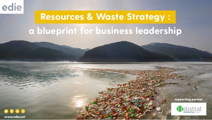 edie's tweet photo. A must-read for anyone in the #csr #sustainability profession in the UK: We've just launched our business guide to the Resources &amp; Waste Strategy, with input from @GreenAllianceUK and @Helistrat . Download it free here - https://t.co/Nt3k7Hsu3k https://t.co/KwTbijVxVr