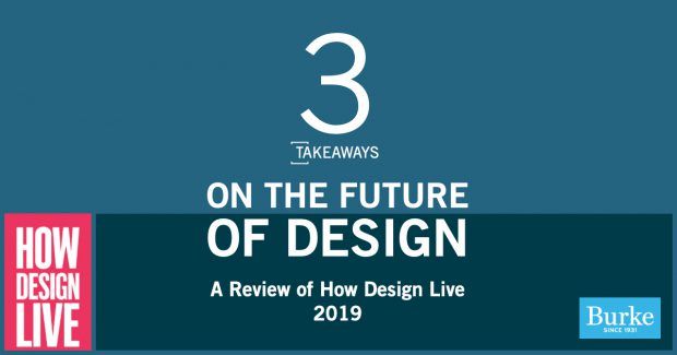 BurkeInc's tweet photo. What does the #future of #design hold? Here are the top three takeaways from this year’s #HOWDesignLive2019! https://t.co/xpNkf8kpTa https://t.co/jEexnA35lV