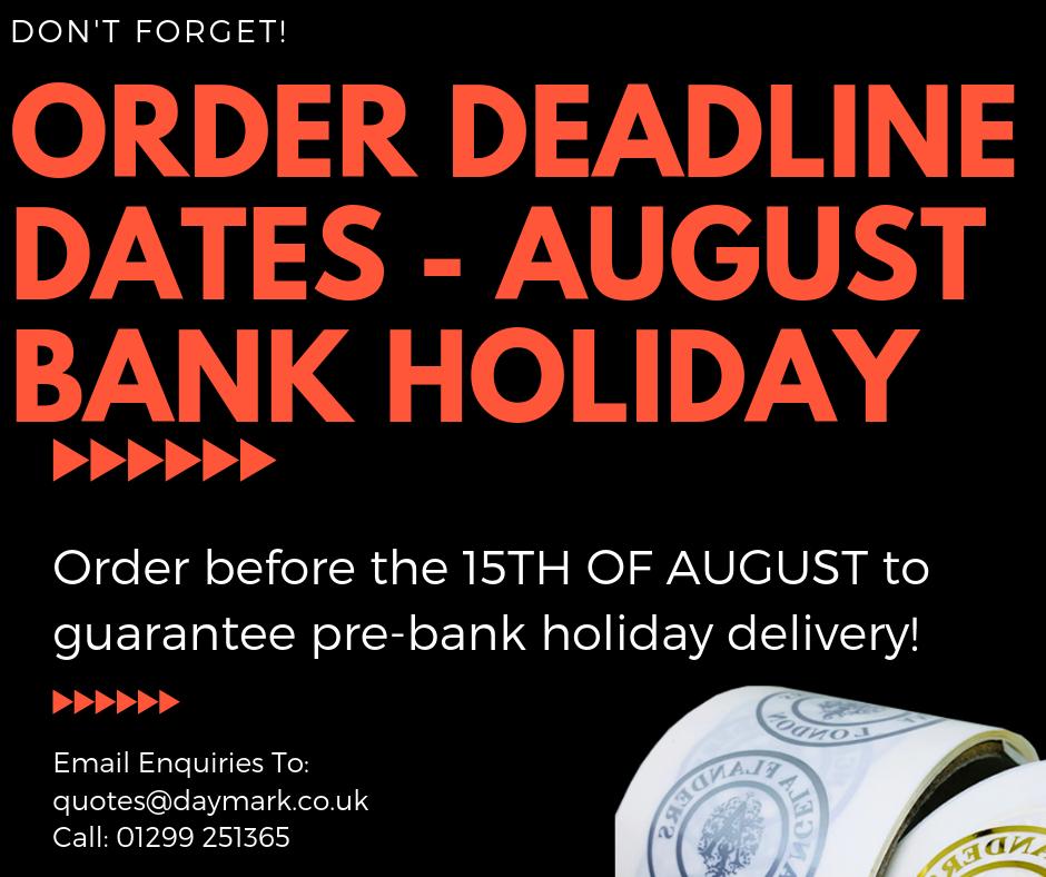 📣DON'T FORGET! 

Your order deadline date for pre-bank holiday delivery is approaching! 

Order before the 15TH OF AUGUST to ensure delivery of your labels for Bank Holiday Monday!

Email your enquiries to quotes@daymark.co.uk or call: 01299 251365