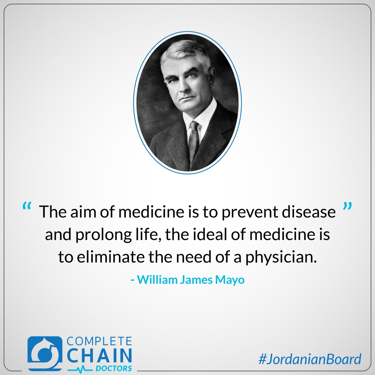 completechaindr's tweet photo. The aim of medicine is to prevent disease and prolong life, the ideal of medicine is to eliminate the need of a physician.
#CompleteChainDoctors #JordanianBoardExam #quotes #medicine #med #william_james_mayo #physician #Board #exam
Apply Today!
https://t.co/e0Gg02Oh4b https://t.co/VqGats4Zw8