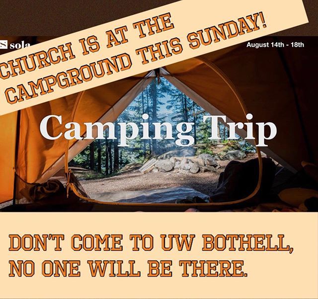 solabothell's tweet image. Today kicks off Sola’s 4th annual all church camping trip! We’ll be doing church at the campground. Just a reminder...don’t show up to UW Bothell this Sunday, no one will be there. ift.tt/2N2MsnB