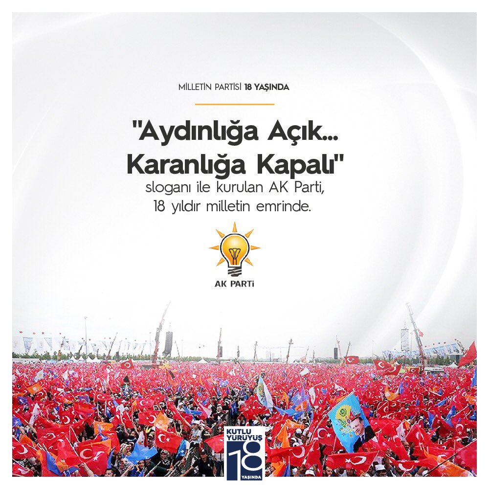 18 yıl önce  “Aydınlığa açık, karanlığa kapalı” sloganıyla yola çıkan ve gücünü daima Milletten alan bir lider doğrultusunda kurulan Ak Parti’miz bugün 18. Yaşında. 
İlk günkü aşkla
İlk günkü heyecanla
#YaşımızHep18