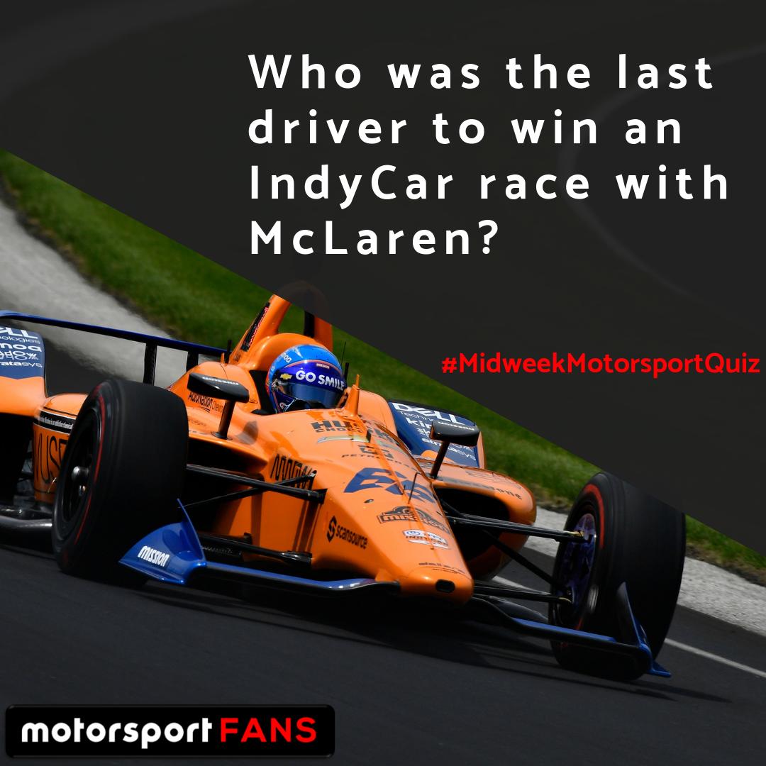 FansMotorsport's tweet photo. This week's #MidweekMotorsportQuiz question: Who was the last driver to win an IndyCar race with McLaren? https://t.co/FE6QG7jU2V