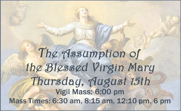 CureofArsLW's tweet photo. Thursday, August 15th, is the Feast of the Assumption of the Blessed Virgin Mary. Please join us to celebrate this Holy Day of Obligation. Curé Mass times are Wednesday at 6 pm and Thursday at 6:30 am, 8:15 am, 12:10 pm, and 6 pm. https://t.co/Oor32utxqC