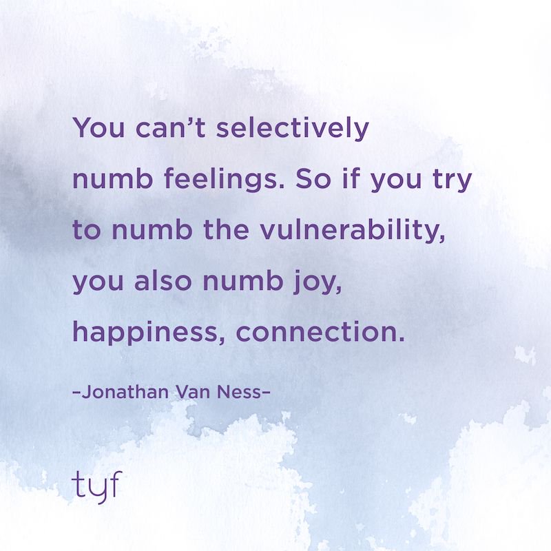 Feel and accept your emotions - all of them.