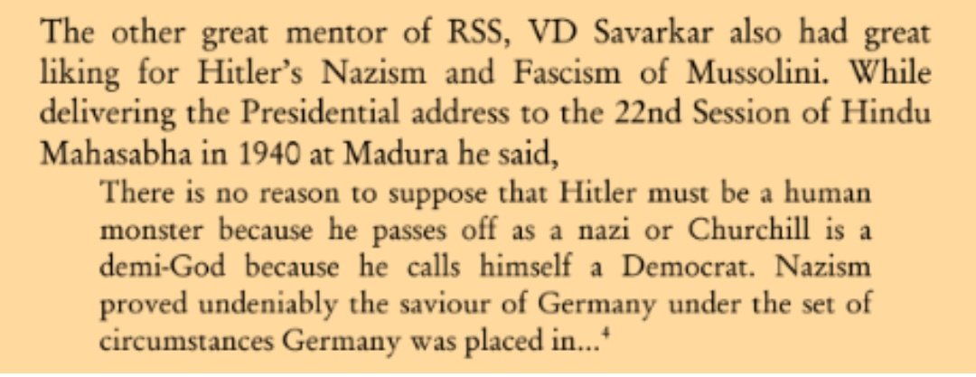 Savarkar was a great admirer of Hitler and Mussolini who were the symbol of Nazism and Fascism respectively in that era. He openly supported the agenda of racial supremacy and cultural nationalism.