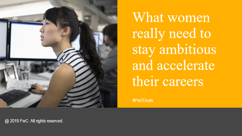 What women really need to stay ambitious and accelerate their careers. More in my latest blog:  pwc.to/31qUr1N