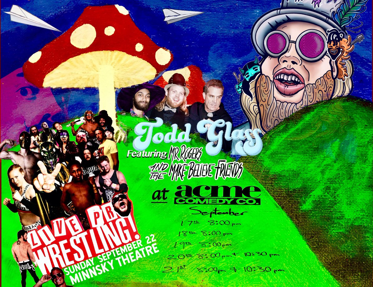 MrRogersATMBF's tweet photo. It’s going down! Sept 17th - 21st we are at @AcmeComedyCo backing up our friend, the legendary, @ToddGlass. Sept 22nd we take over The Minnsky Theater for our Live Pro Wrestling Show!! Tickets are available for both events now!#toddglass #standup #prowrestling #makebelievefriends https://t.co/he6GKOzhp6