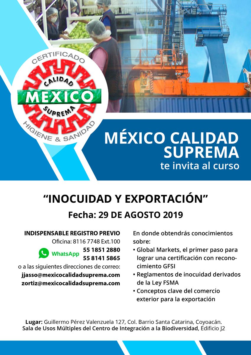 México Calidad Suprema te invita al curso "Inocuidad y Exportación", que se llevará a cabo el próximo 29 de agosto del 2019.

Para mayores informes comunícate al 8116 7748 Ext.100.

jjasso@mexicocalidadsuprema.com y zortiz@mexicocalidadsuprema.com

¡Te esperamos!