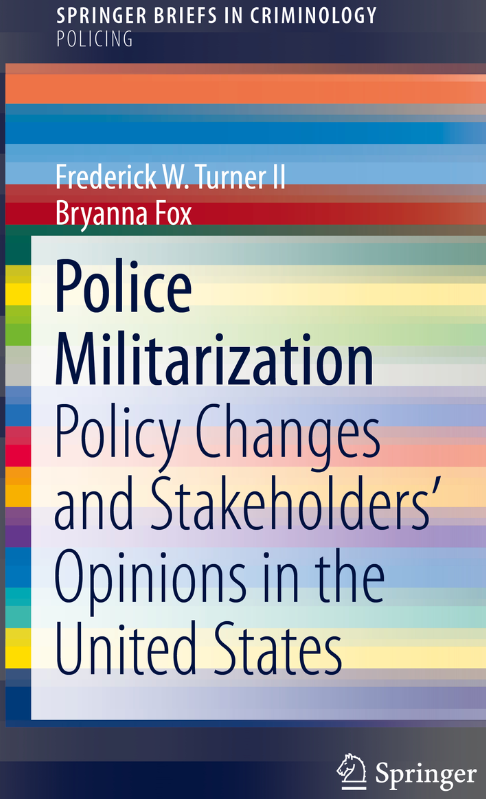 SpringerCrim's tweet photo. Wednesday #SpringerBrief : "Police Militarization" offers policymaker and #lawenforcement perspectives on increased #police use of military-grade weapons, equipment, and tactics across the US. (Turner/Fox, 2018) https://t.co/SbW8o0QV6y https://t.co/BZgzHIqheE