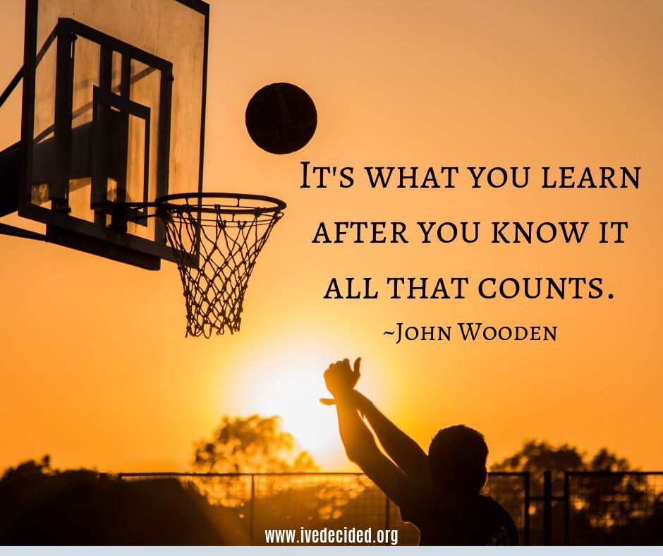 ivedecided309's tweet photo. Legendary basketball coach, John Wooden was famous for saying, "It's what you learn after you know it all that counts. At I've Decided, we agree with him. Keep learning and growing even in the area of your expertise. There is always more.
#LiveDecided #Goals https://t.co/QwbKuq3v6F