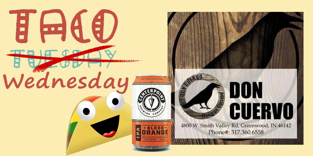 centerpointbrew's tweet photo. If Tuesday is for #tacos then Wednesday is for tacos and beer!  Get fresh local Mexcan, and fresh local Blood Orange IPA at Don Cuervo Restaurant in Greenwood! #FindYourCenterpoint #TacoTuesday #INbeer https://t.co/vgMGvd9gTk