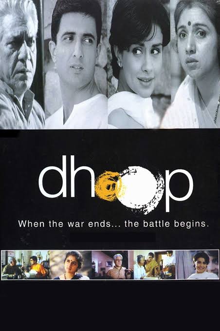 DHOOPStruggles of a father, when his young son embraced martyrdom in Indian Army. Om Puri and Gul Panang have come together in this highly sentimental movie to leave you in tears. Jagjit Singh's immortal voice gave this film "Benaam sa yeh dird thehar kuon nahi jaata"