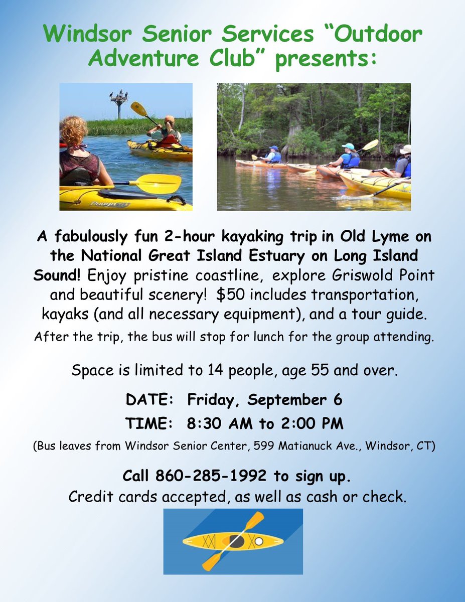 WindsorSeniors's tweet image. Spend time on the water! You may sign up now for our kayaking trip in Old Lyme on the beautiful National Great Island Estuary on Long Island Sound! Please see details in flyer below. Call 860-285-1992 to register or for more information. #winvalue #seniors #kayaking