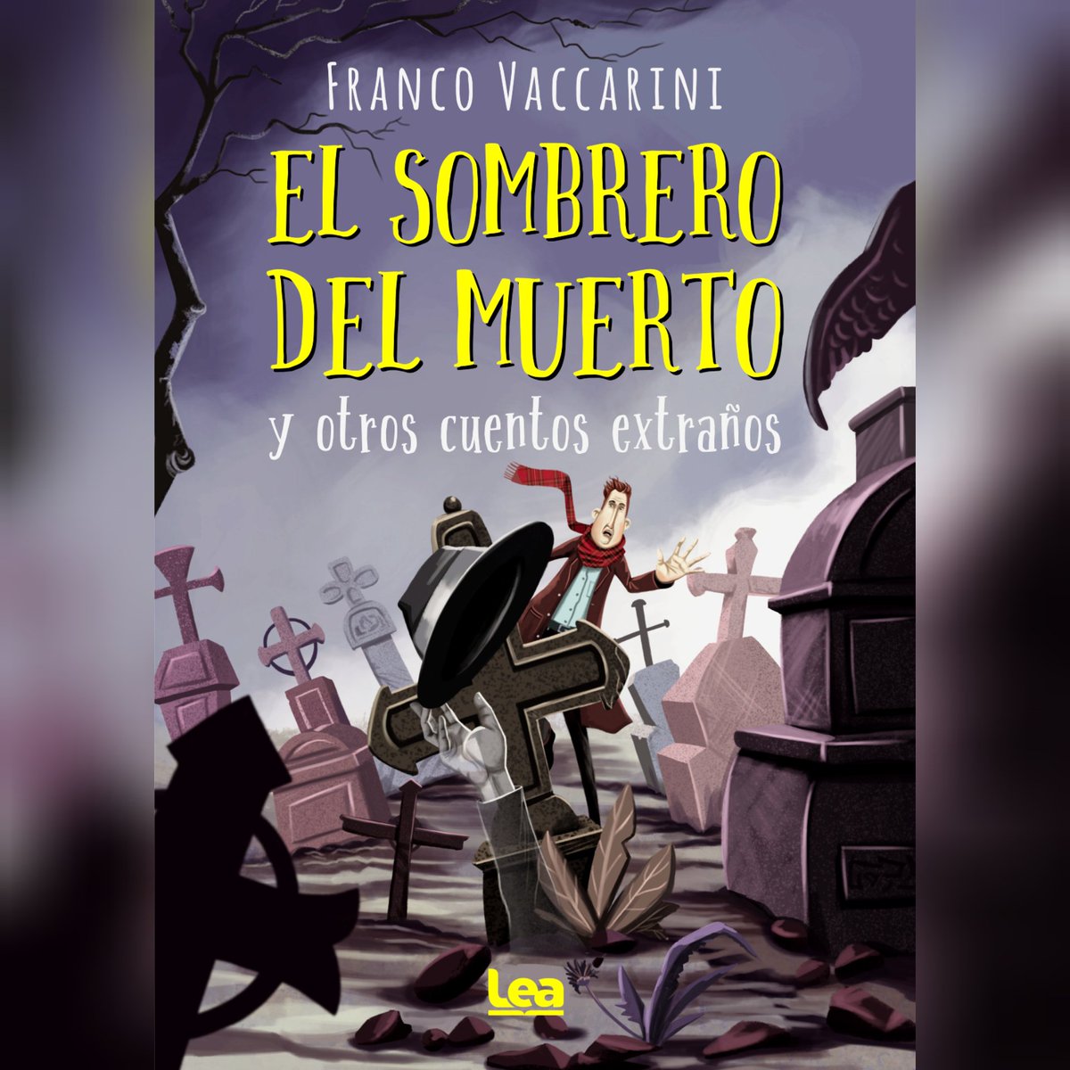 EdicionesLea's tweet photo. El #DiaDelNino CONTÁ con #LEA
El sombrero del muerto y otros cuentos extraños de @francovaccarini
#edicioneslea #LibrosRecomendados https://t.co/USGHQ1pizN