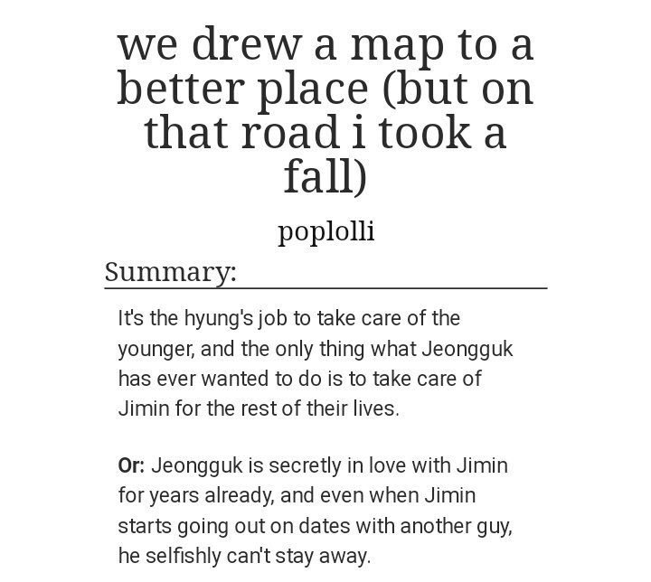 we drew a map to a better place (but on that road i took a fall)- jikook- growing up au- i want to hug the both of them so bad- tooth rotting fluff with angst but its a good mix, the perfect mix- please do read this for warmth and butterflies :( https://archiveofourown.org/works/12617736/chapters/28746424