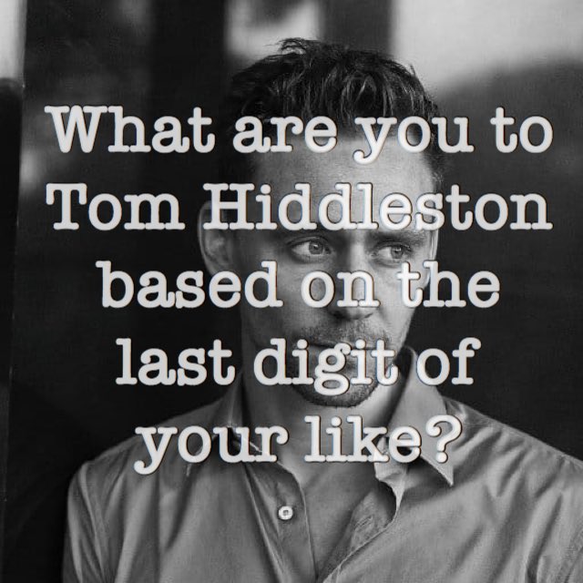 carollispunk's tweet photo. What are you to Tom Hiddleston
based on the last digit of your like? https://t.co/g1iTW6Zto5