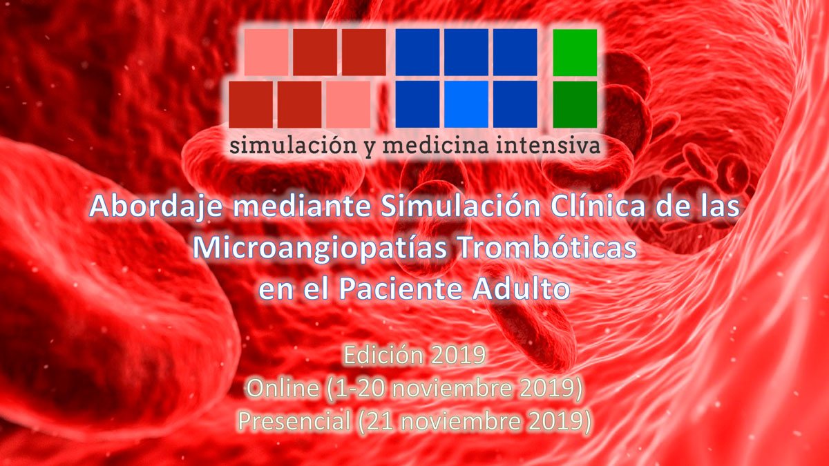 SyM_Intensiva's tweet photo. Os anunciamos nuestro próximo curso: Abordaje mediante Simulación Clínica de las Microangiopatías Trombóticas en el Paciente Adulto. Del 1 al 21 de noviembre de 2019. https://t.co/ihU912YVXr https://t.co/eDAQwYBgcs