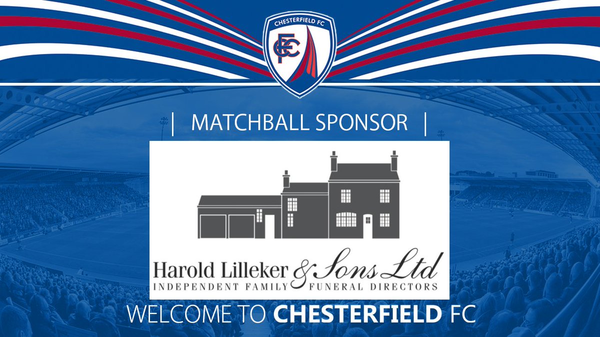 Welcome to our matchball sponsor today, <a href="/Harold_Lilleker/">HaroldLilleker&Sons</a> <a href="/ChesterfieldFC/">Chesterfield FC</a>
