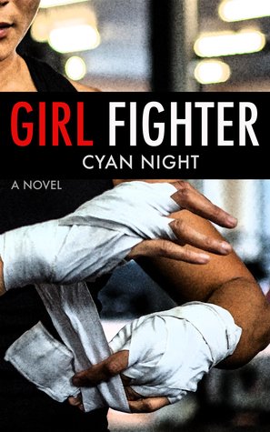 Girl Fighter by Cyan Night @girlfighterbook #GirlFighter
#InkedBookReviews #AmReading #Books #BookBoost #BookBlogger #BookReview #Kindle #NetGalley #Reviewathon @CameronPMtweets debbiesbookreviews.wordpress.com/2019/08/03/gir…
