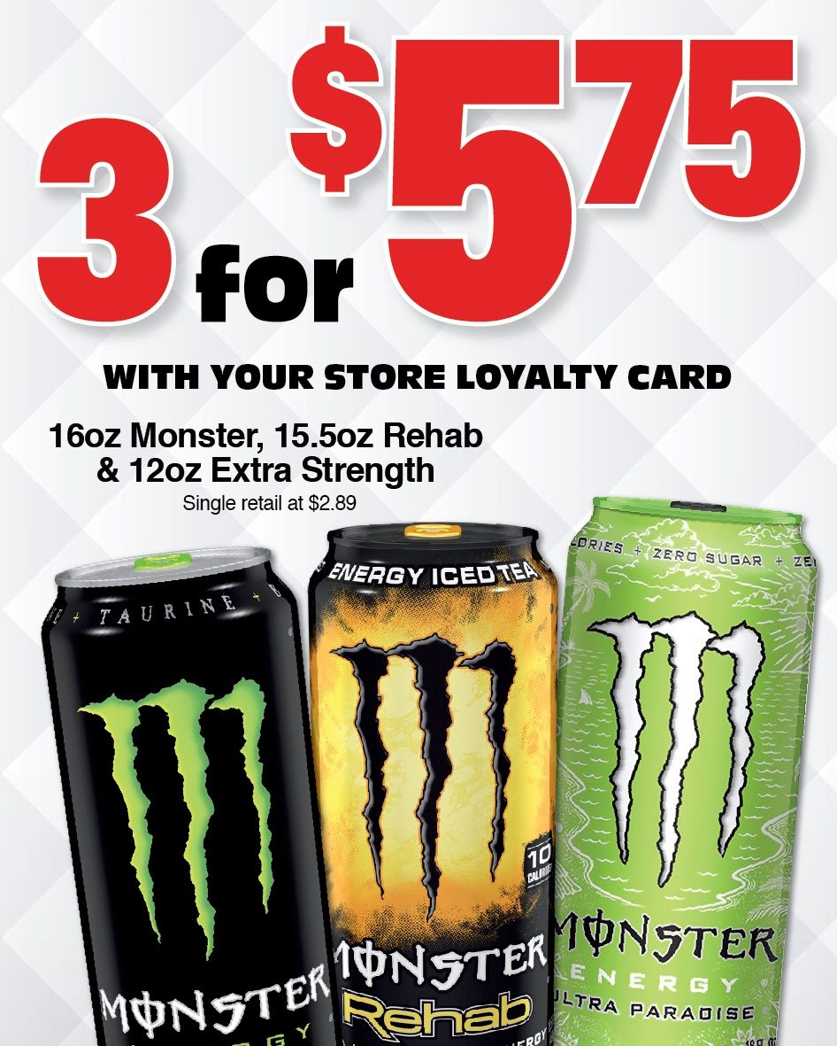 3/$5.75 Monster Deals with store loyalty card at Roadrunner Markets!