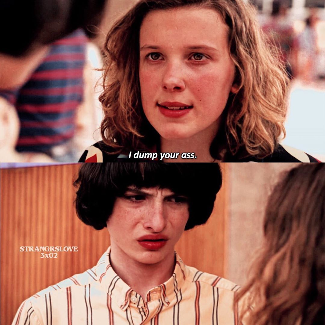 I Dump your Ass...💔😄 #StrangerThings #Mileven