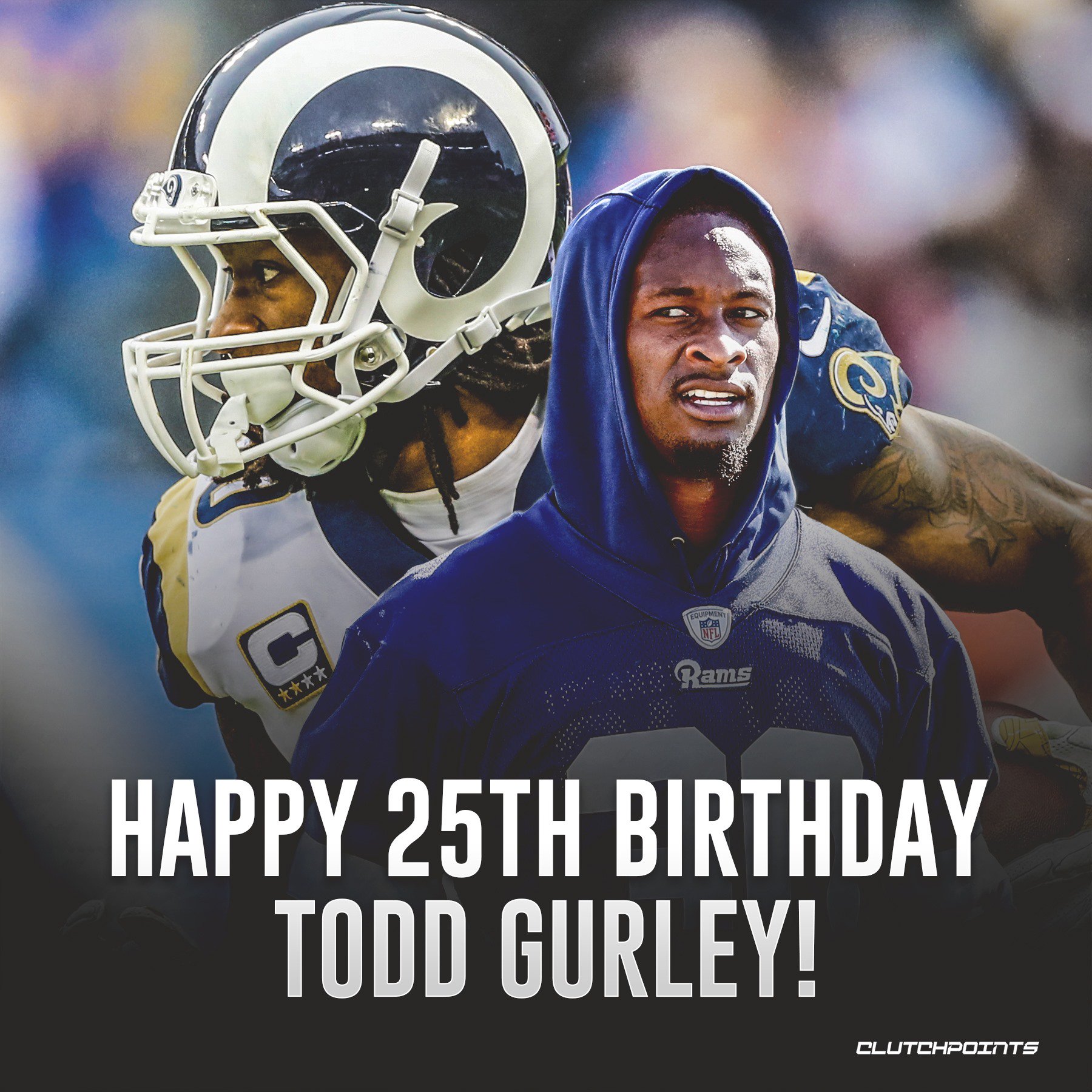 Happy 25th bday to Todd Gurley!   