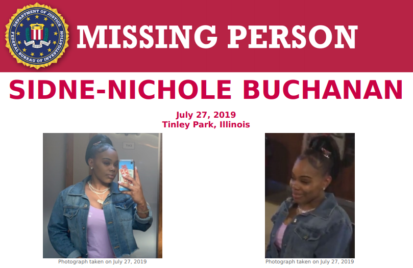 FBI's tweet photo. Help the #FBI find Sidne-Nichole Buchanan, who has been missing since July 29, 2019, and was last seen at a concert in Tinley Park, Illinois. FBI is offering a reward of up to $10,000 for info leading to the recovery of Buchanan. Call the FBI with tips. https://t.co/rk7HAd7O3x https://t.co/fEQ9KHs5uF