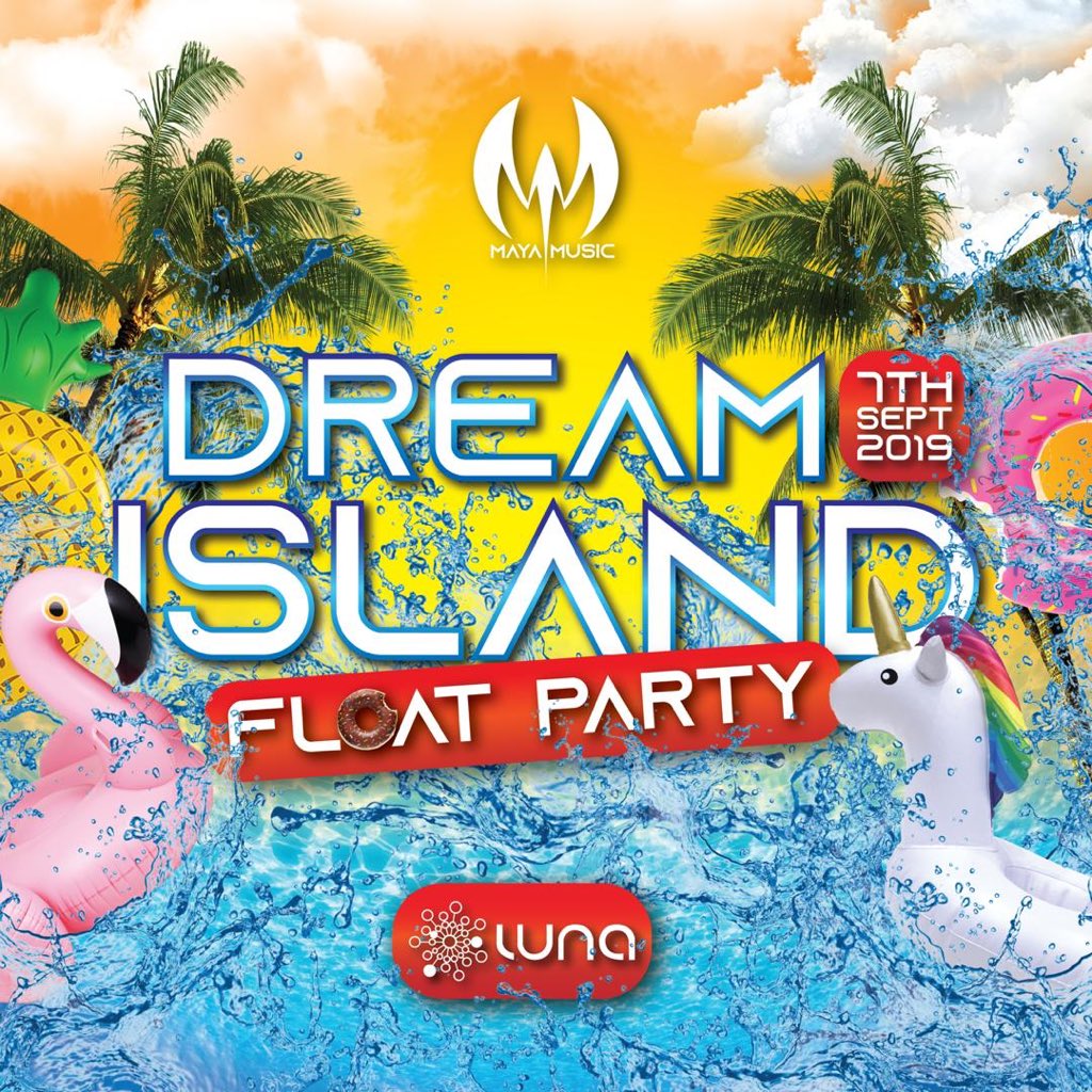 MayaSoundEnt's tweet photo. ARE YOU GUYS READY FOR DREAM ISLAND FLOAT PARTY ? FULL LINE UP WILL UPDATE SOON ! LET’S GET WET 💦 7th SEPTEMBER 2019 AT LUNA BAR KL 🔥 https://t.co/FpUANvfbdy