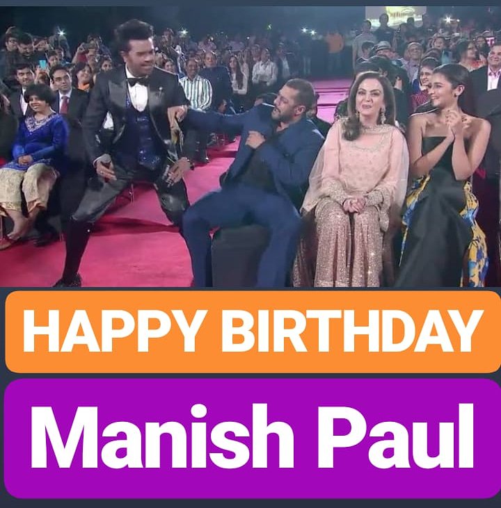  HAPPY BIRTHDAY 
Manish Paul 